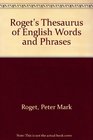 Roget's Thesaurus of English Words  Phrases