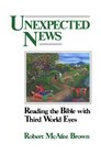Unexpected News Reading the Bible With Third World Eyes