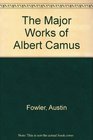 The Major Works of Albert Camus