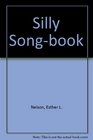 The Silly Songbook