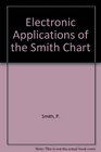 Electronic Applications of the Smith Chart