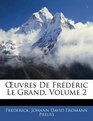 Euvres De Frdric Le Grand Volume 2
