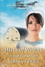 Hills of Wheat: The Amish of Lancaster Series (Volume 2)