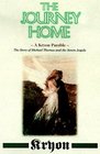 The Journey Home A Kryon Parable The Story of Michael Thomas and the Seven Angels
