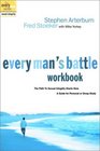 Every Man's Battle Workbook  The Path to Sexual Integrity Starts Here