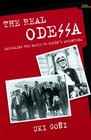 The Real Odessa How Peron Brought the Nazi War Criminals to Argentina