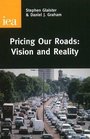 Pricing Our Roads Vision and Reality