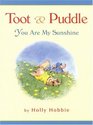 Toot  Puddle: You Are My Sunshine (Toot and Puddle)
