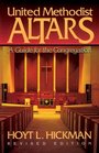 United Methodist Altars A Guide for the Congregation