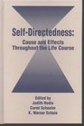 Self Directedness Cause and Effects Throughout the Life Course