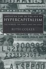 American Law in the Age of Hypercapitalism The Worker the Family and the State