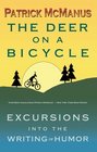 The Deer on a Bicycle Excursions into the Writing of Humor