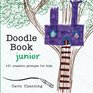 Doodle Book Junior 101 Creative Prompts for Kids