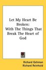 Let My Heart Be Broken With The Things That Break The Heart of God