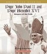 Pope John Paul II and Pope Benedict XVI Keepers of the Faith