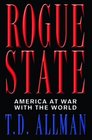 Rogue State America at War With the World