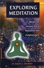 Exploring Meditation Master the Ancient Art of Relaxation and Enlightenment