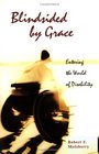 Blindsided by Grace Entering the World of Disability