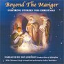 Beyond the Manger Inspiring Stories from Christmas