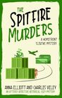 The Spitfire Murders A Homefront Sleuths Mystery