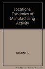 Locational Dynamics of Manufacturing Activity