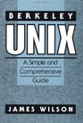 Berkeley UNIX  A Simple and Comprehensive Guide