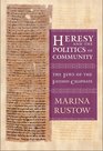 Heresy and the Politics of Community The Jews of the Fatimid Caliphate