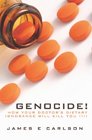 Genocide How Your Doctor's Dietary Ignorance Will Kill You
