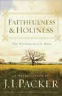 Faithfulness and Holiness  The Witness of J C Ryle