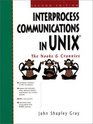 Interprocess Communications in UNIX The Nooks and Crannies