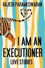 I Am an Executioner Love Stories