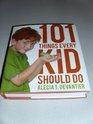 101 Things Every Kid Should Do