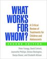 What Works for Whom Second Edition A Critical Review of Treatments for Children and Adolescents