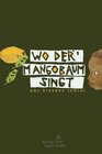 Wo der Mangobaum singt