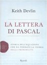 La lettera di Pascal Storia dell'equazione che ha fondato la teoria della probabilit