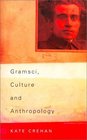 Gramsci Culture and Anthropology