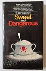 Sweet and Dangerous