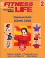 Fitness for Life Elementary School Classroom Guide Second Grade