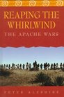 Reaping the Whirlwind The Apache Wars