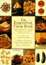 The Essential Cook Book The BackToBasics Guide to Selecting Preparing Cooking and Serving the Very Best of Food