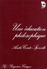 Une education philosophique Et autres articles