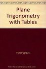 Plane Trigonometry With Tables