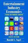 Entertainment Industry Economics  A Guide for Financial Analysis