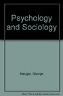 Psychology and Sociology