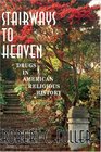 Stairways To Heaven Drugs In American Religious History