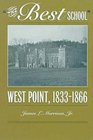 The Best School West Point 18331866