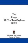 The Rings Or The Two Orphans