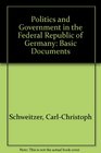 Politics and Government in the Federal Republic of Germany Basic Documents