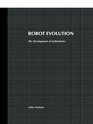 Robot Evolution The Development of Anthrobotics