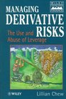 Managing Derivative Risks The Use and Abuse of Leverage